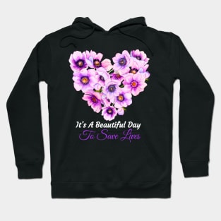 Its a Beautiful Day To Save lives Gift T-Shirt Hoodie